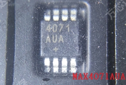 MAX4071AUA，MAX4080FASA，MAX4080TAUA，MAX4080SASA，MAX4081TASA，MAX40200ANS  
